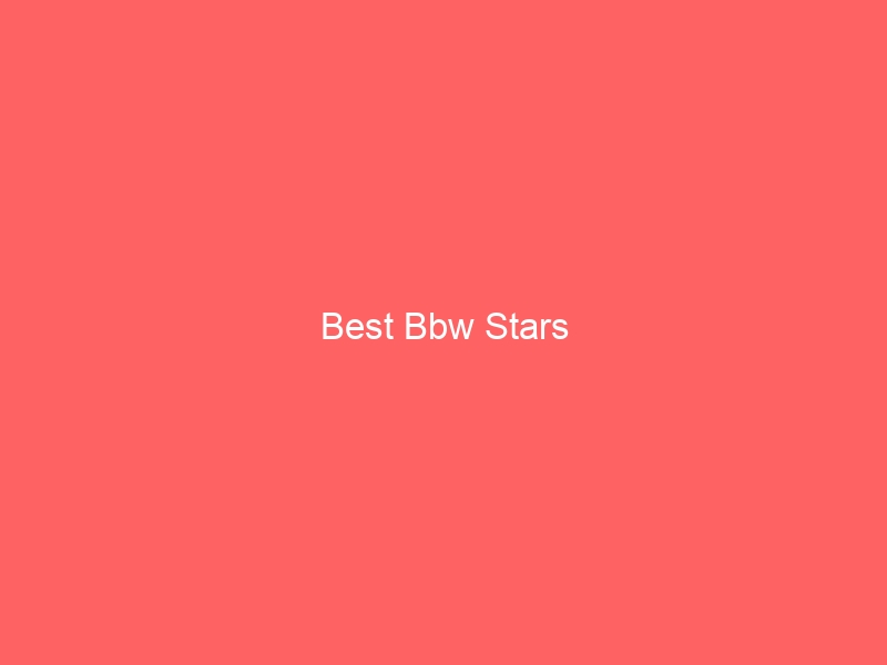 Read more about the article Best Bbw Stars