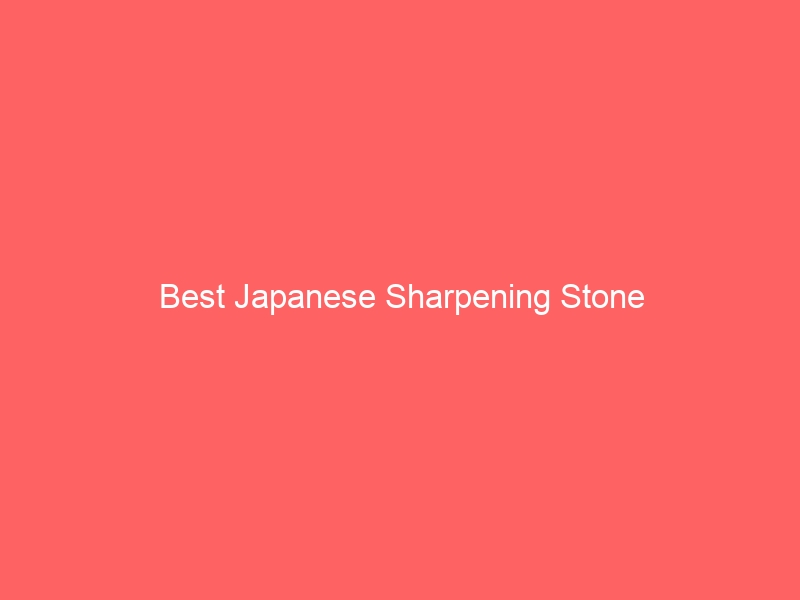 Read more about the article Best Japanese Sharpening Stone