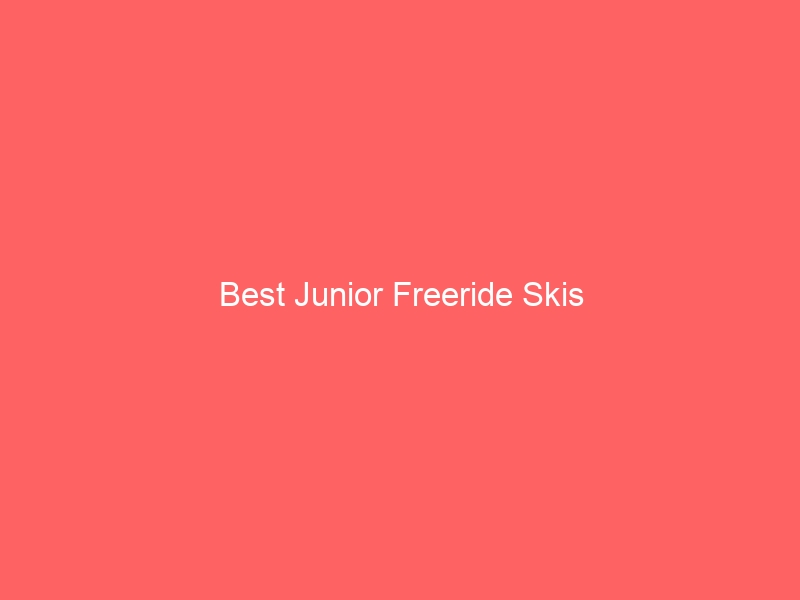 Read more about the article Best Junior Freeride Skis